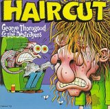 Thorogood,George & the Destroyers - Haircut