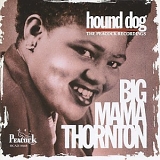 Big Mama Thornton - Hound Dog - The Peacock Recordings