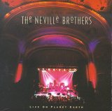 Neville Brothers - Live On Planet Earth