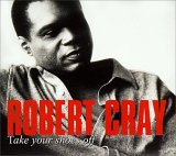 Robert Cray Band - Take Your Shoes Off