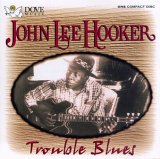 John Lee Hooker - 20 Greatest Hits: Trouble Blues