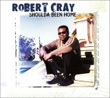 Robert Cray Band - Shoulda Been Home