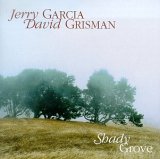 Jerry Garcia & David Grisman - Shady Grove