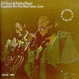 B.B. King & Bobby Bland - Together for the First Time...Live