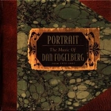 Dan Fogelberg - Portrait: The Music of Dan Fogelberg from 1972-1997