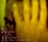 Residents - Night Of The Hunters