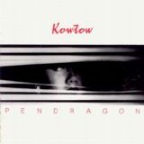 Pendragon - Kowtow