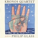 Kronos Quartet - Kronos Quartet Performs Philip Glass