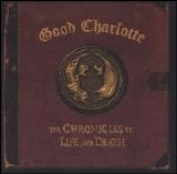 Good Charlotte - The Chronicles of Life and Death [Death Version]