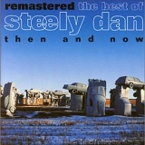 Steely Dan - Then & Now - The Best Of Steely Dan - Remastered