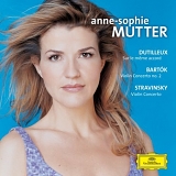 Anne-Sophie Mutter - Dutilleux: Sur Le Meme Accord / Bartok: Violin Concerto No. 2 / Stravinsky: Violin Concerto
