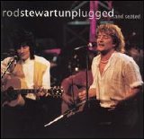 Rod Stewart - Unplugged...And Seated