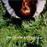 The Juliana Hatfield Three - Become What You Are