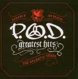 P.O.D. - Greatest Hits The Atlantic Years