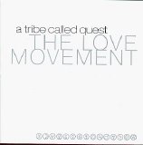A Tribe Called Quest - The Love Movement