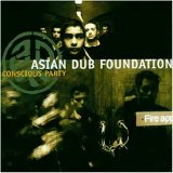 Asian Dub Foundation - Conscious Party
