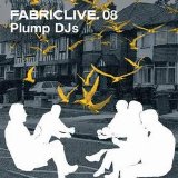 Fabriclive - .08 mixed by Plump DJs
