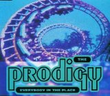 The Prodigy - Everybody in the Place