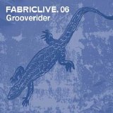 Fabriclive - .06 mixed by Grooverider