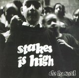 De La Soul - Stakes is High