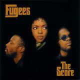 Fugees - The Score