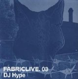 Fabriclive - .03 mixed by Dj Hype