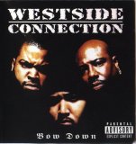 Westside Connection - Bow Down