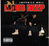 Mobb Deep - Juvenile Hell