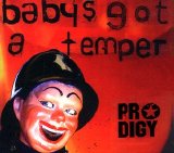 The Prodigy - Baby's Got A Temper