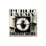 Public Enemy - Greatest Misses