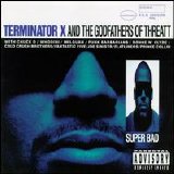 Terminator X - Terminator X & The Godfathers Of Threatt