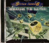 Sirius Isness - Breaking The Matrix