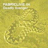 Fabriclive - .04 mixed by Deadly Avenger