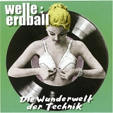 Welle:Erdball - Wunderwelt Der Technik