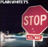 Plain White T's - Stop