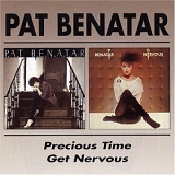 Pat Benatar - Pat Benatar -Precious Time/Get Nervous