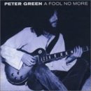Peter Green - A Fool No More