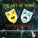 The Art Of Noise - (Who's Afraid Of?) The Art Of Noise!