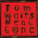 Tom Waits - Real Gone