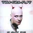 Tanzwut - Ihr Wolltet Spass