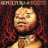 Sepultura - Roots