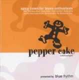 Pepper Cake - Labelsampler - Spicy tunes for blues enthusiasts