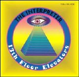 13th Floor Elevators - The Interpreter