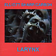 Elliot Sharp - Larynx