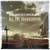 Mark Knopfler - All The Roadrunning (With Emmylou Harris)