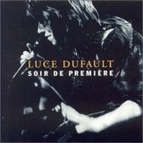 Luce Dufault - Soir de première