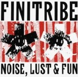 Finitribe - Noise, Lust & Fun