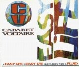 Cabaret Voltaire - Easy Life