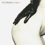 The Strokes - Is This It