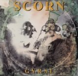 Scorn - Gyral